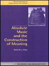 Absolute Music and the Construction of Meaning